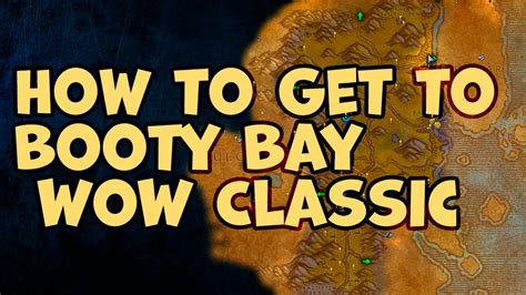 booty bay|How to get to Booty Bay in WoW Classic .